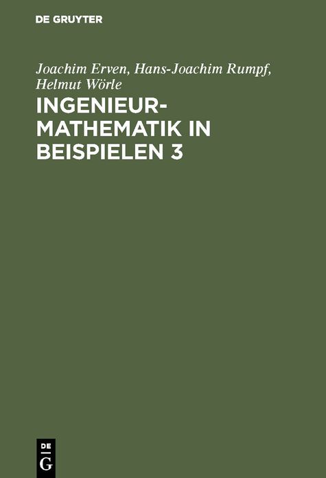 Ingenieur-Mathematik in Beispielen 3: Integralrechnung. Fouriersche Reihen