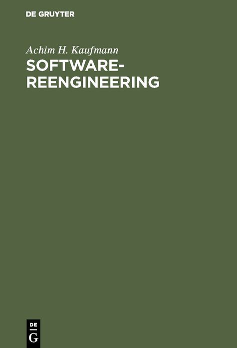 Software-Reengineering: Analyse, Restruktrierung und Reverse-Engineering von Anwendungssystemen