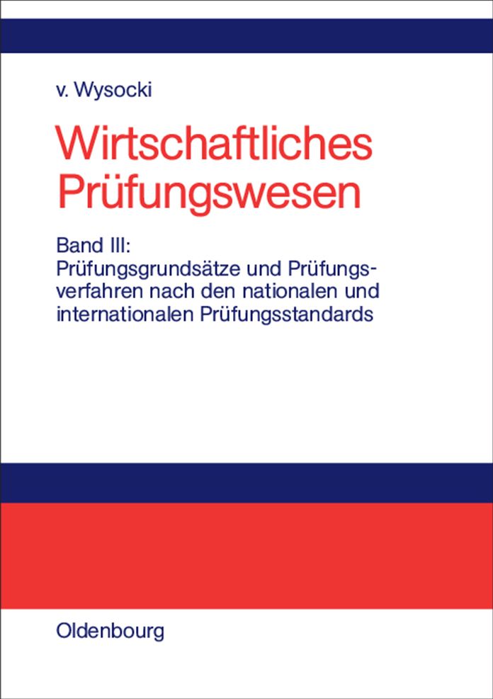 Prüfungsgrundsätze und Prüfungsverfahren nach den nationalen und internationalen Prüfungsstandards
