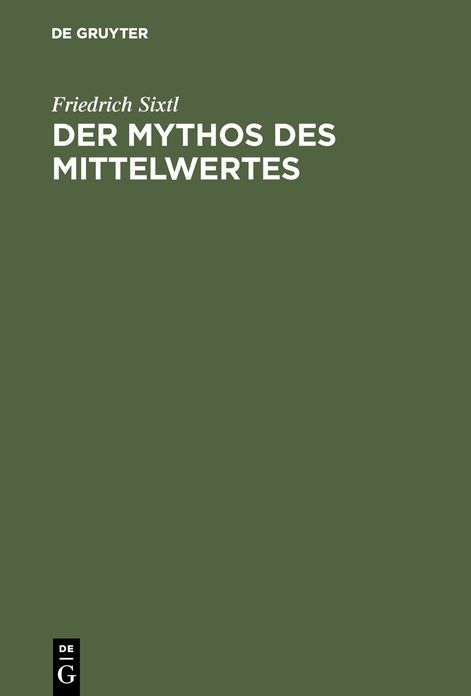Der Mythos des Mittelwertes: Neue Methodenlehre der Statistik