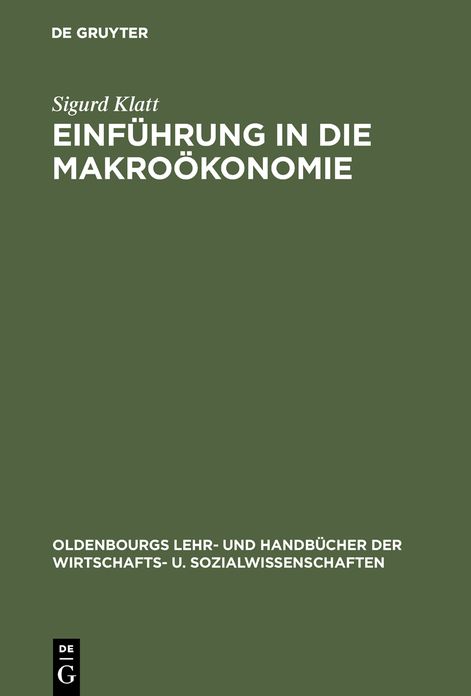 Einfuhrung in die Makrookonomie: Statische, komparativ-statische und dynamische Theorie des Einkommens und der Beschaftigung