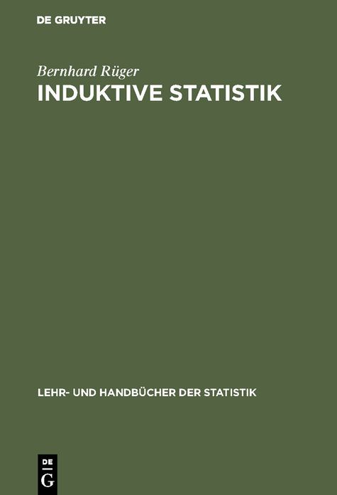 Induktive Statistik: Einführung für Wirtschafts- und Sozialwissenschaftler