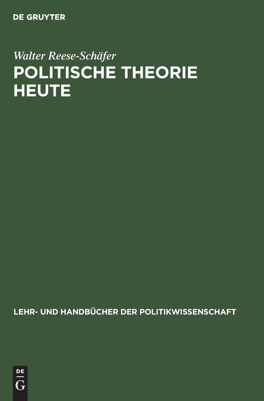 Politische Theorie heute: Neuere Tendenzen und Entwicklungen