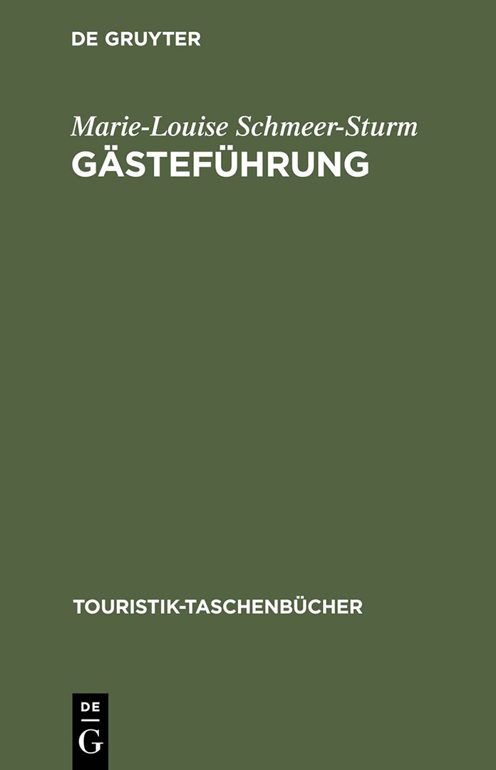Gastefuhrung: Grundkurs zur Vorbereitung und Durchfuhrung von Besichtigungen
