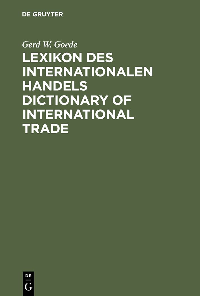 Lexikon des Internationalen Handels ? Dictionary of International Trade: Englisch-Deutsch, Deutsch-Englisch