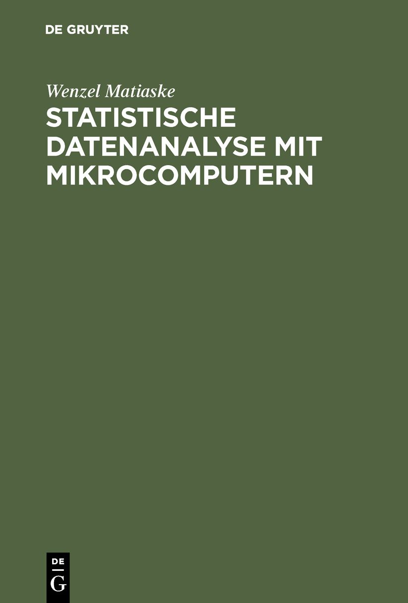 Statistische Datenanalyse mit Mikrocomputern: Einführung in P-STAT und SPSS