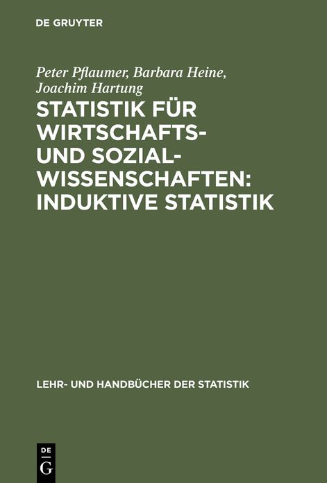 Statistik für Wirtschafts- und Sozialwissenschaften: Induktive Statistik: Lehr- und Übungsbuch