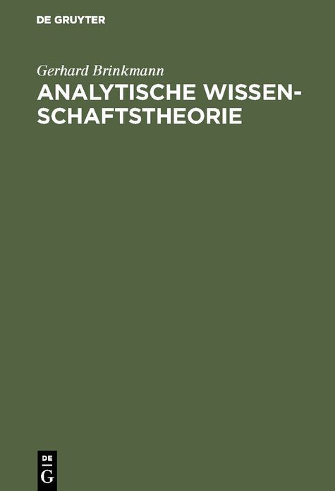 Analytische Wissenschaftstheorie: Einführung sowie Anwendung auf einige Stücke der Volkswirtschaftslehre