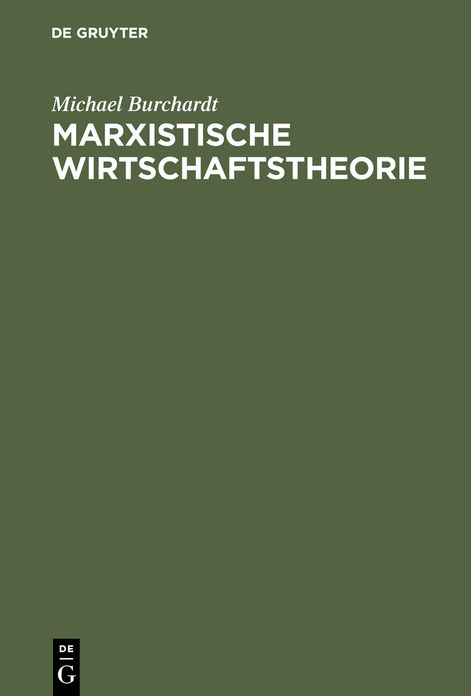 Marxistische Wirtschaftstheorie: Mit einem Anhang zu Leben und Werk von Karl Marx