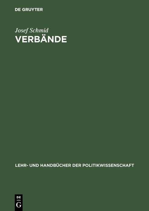 Verbande: Interessenvermittlung und Interessenorganisationen. Lehr- und Arbeitsbuch