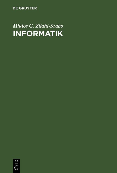 Informatik: Anwendungsorientierte Einführung in die allgemeine Wirtschaftsinformatik