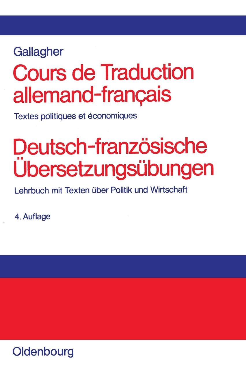 Cours de Traduction allemand-francais. Deutsch-franzosische Ubersetzungsubungen: Textes politiques et economiques. Lehrbuch mit Texten uber Politik und Wirtschaft