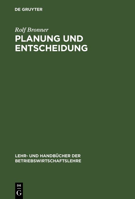 Planung und Entscheidung: Grundlagen - Methoden - Fallstudien