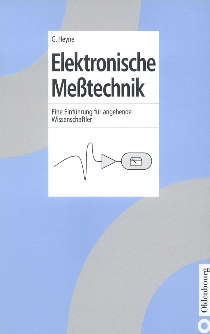 Elektronische Messtechnik: Eine Einfuhrung fur angehende Wissenschaftler