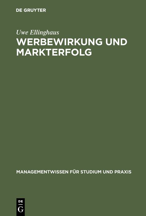 Werbewirkung und Markterfolg: Marktubergreifende Werbewirkungsanalysen