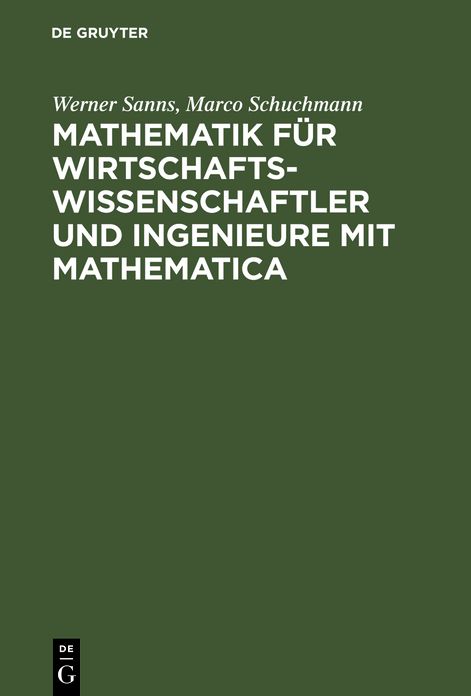 Mathematik für Wirtschaftswissenschaftler und Ingenieure mit Mathematica