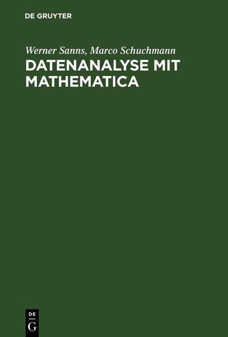 Datenanalyse mit Mathematica: Einführung für Studierende aller Fachrichtungen
