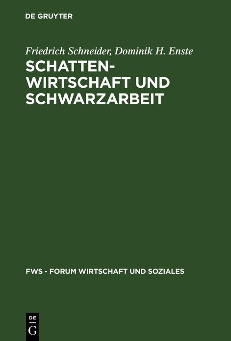 Schattenwirtschaft und Schwarzarbeit: Umfang, Ursachen, Wirkungen und wirtschaftspolitische Empfehlungen