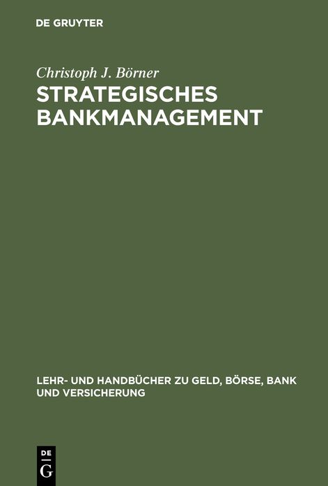 Strategisches Bankmanagement: Ressourcen- und marktorientierte Strategien von Universalbanken