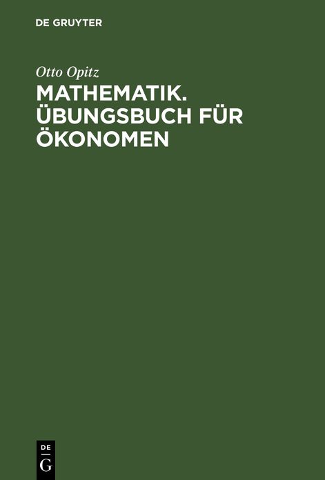 Mathematik. Übungsbuch für Ökonomen: Aufgaben mit Lösungen