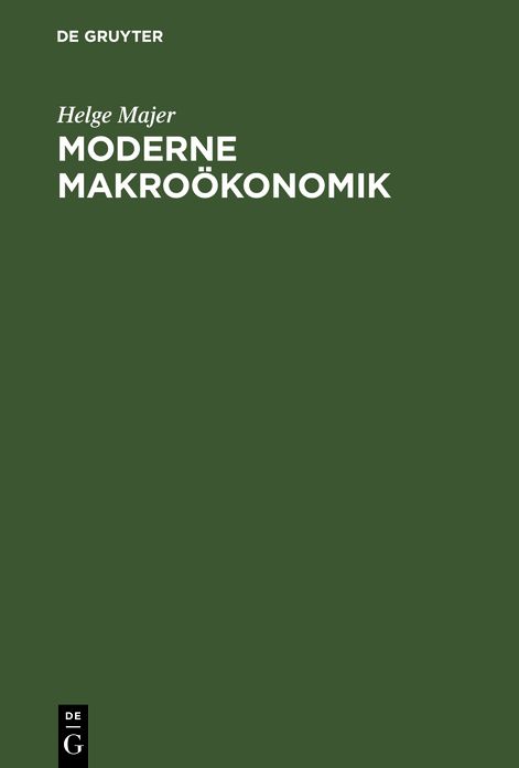 Moderne Makroökonomik: Ganzheitliche Sicht