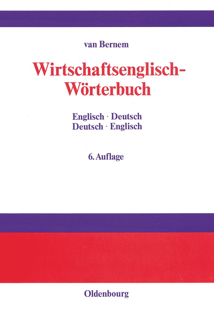 Wirtschaftsenglisch-Worterbuch: Englisch-Deutsch a Deutsch-Englisch