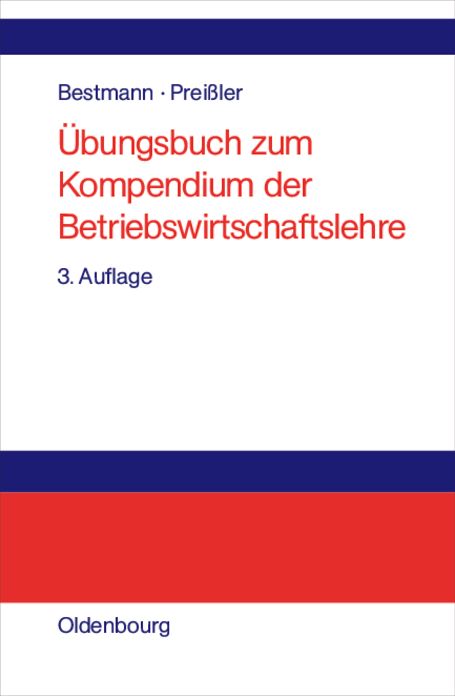 Übungsbuch zum Kompendium der Betriebswirtschaftslehre