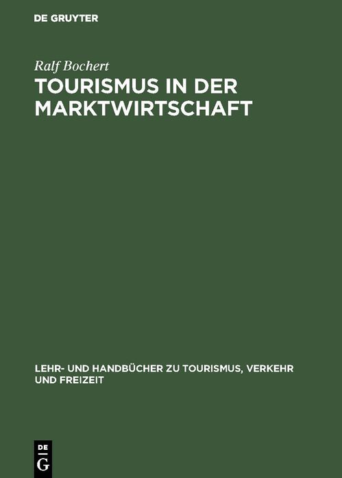 Tourismus in der Marktwirtschaft: Ordnungspolitik der Tourismusmärkte
