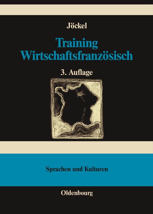 Training Wirtschaftsfranzï¿½sisch: Lehr- Und ï¿½bungsbuch