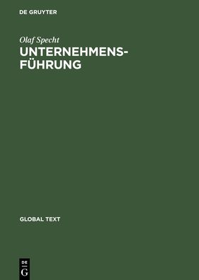 Unternehmensführung: Mit integriertem Unternehmensplan und Tabellen