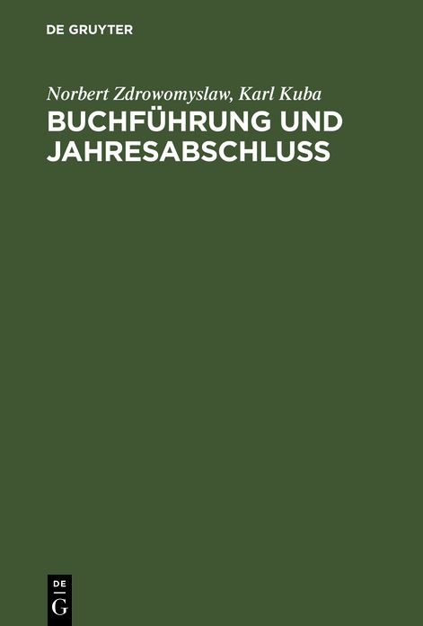 Buchführung und Jahresabschluss: Einführung in die Finanzbuchführung und die Jahresabschlusserstellung