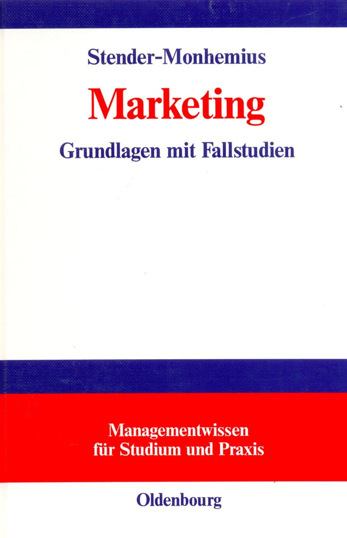 Marketing: Grundlagen mit Fallstudien