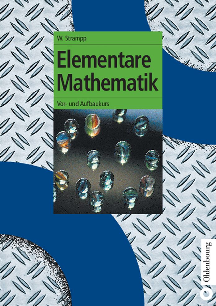 Elementare Mathematik: Vor- und Aufbaukurs