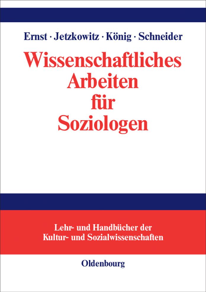 Wissenschaftliches Arbeiten für Soziologen