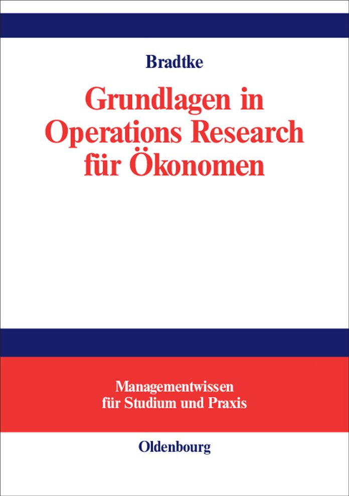 Grundlagen in Operations Research für Ökonomen