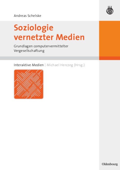 Soziologie vernetzter Medien: Grundlagen computervermittelter Vergesellschaftung