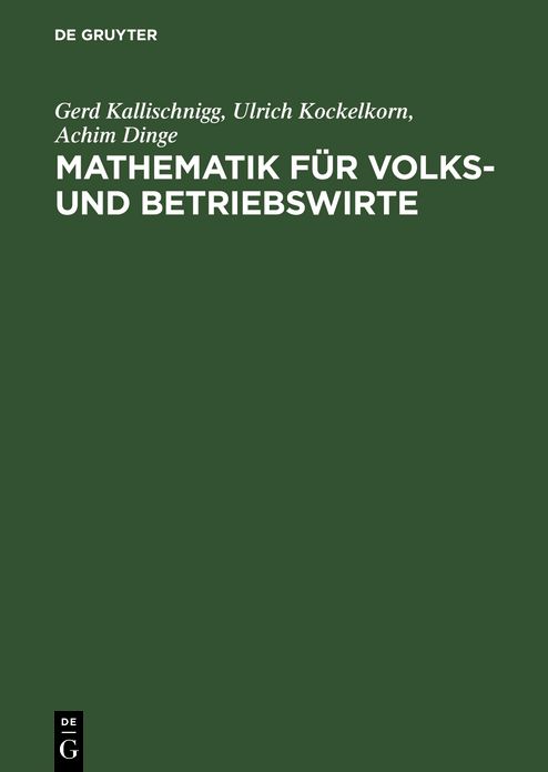 Mathematik für Volks- und Betriebswirte: Arbeitsbuch für Studienanfänger