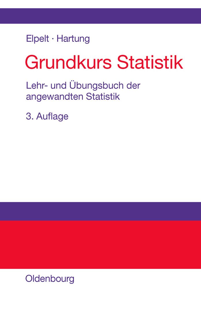 Grundkurs Statistik: Lehr- und Ubungsbuch der angewandten Statistik