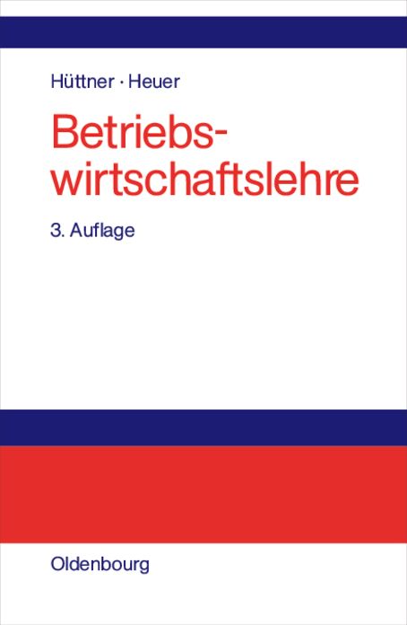 Betriebswirtschaftslehre: Einfuhrung und Uberblick