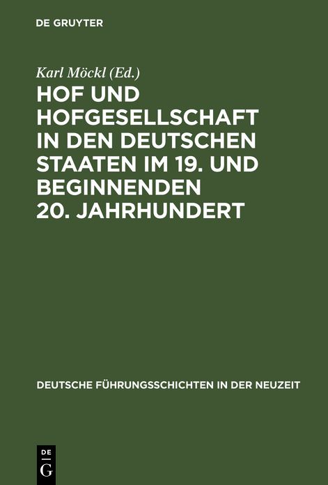 Hof und Hofgesellschaft in den deutschen Staaten im 19. und beginnenden 20. Jahrhundert