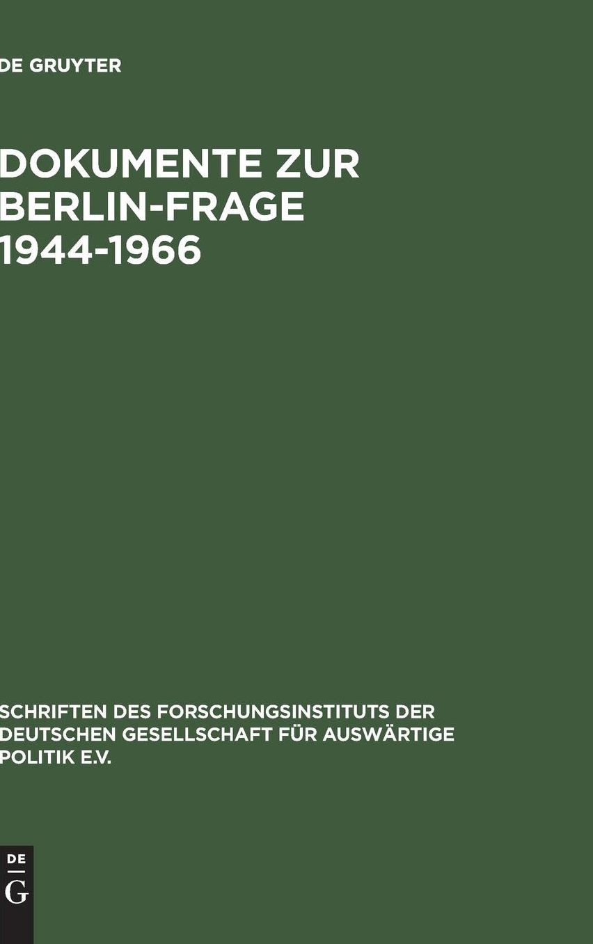 Dokumente zur Berlin-Frage 1944-1966