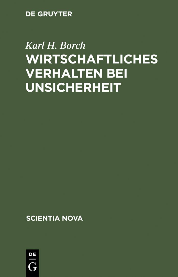 Wirtschaftliches Verhalten bei Unsicherheit: Das amerikanische Original ubersetzten Erich Hautz und Uwe Schubert