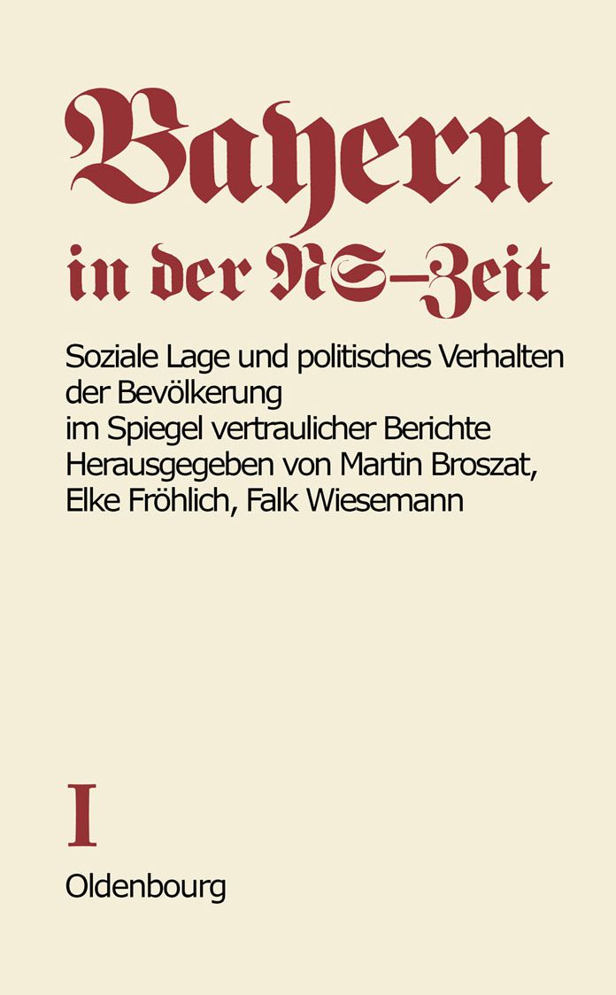 Soziale Lage und politisches Verhalten der Bevolkerung im Spiegel vertraulicher Berichte