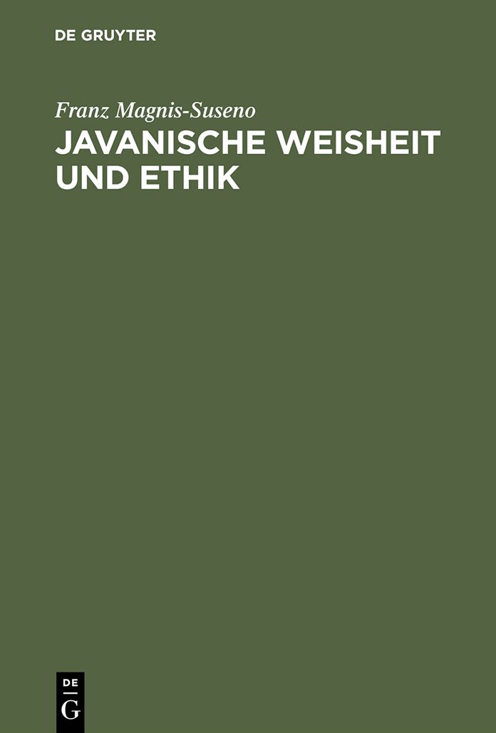 Javanische Weisheit und Ethik: Studien zu einer ostlichen Moral