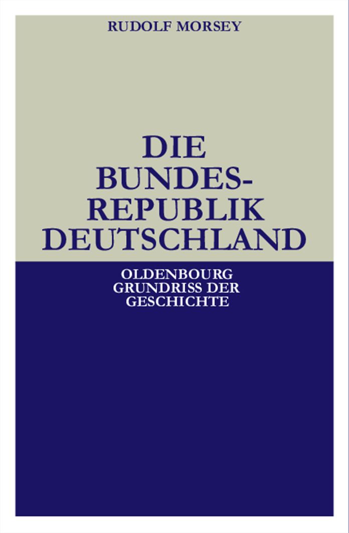Die Bundesrepublik Deutschland: Entstehung und Entwicklung bis 1969