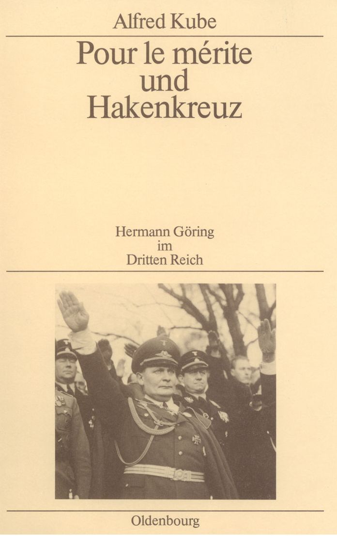 Pour le merite und Hakenkreuz: Hermann Goring im Dritten Reich