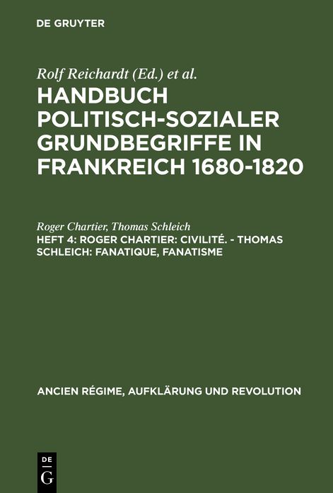 Roger Chartier: Civilite. - Thomas Schleich: Fanatique, Fanatisme