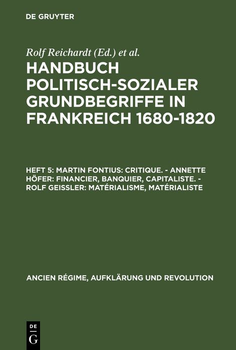 Martin Fontius: Critique. - Annette Hofer: Financier, Banquier, Capitaliste. - Rolf Geissler: Materialisme, Materialiste
