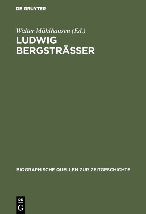 Ludwig Bergsträsser: Befreiung, Besatzung, Neubeginn. Tagebuch des Darmstädter Regierungspräsidenten 1945-1948