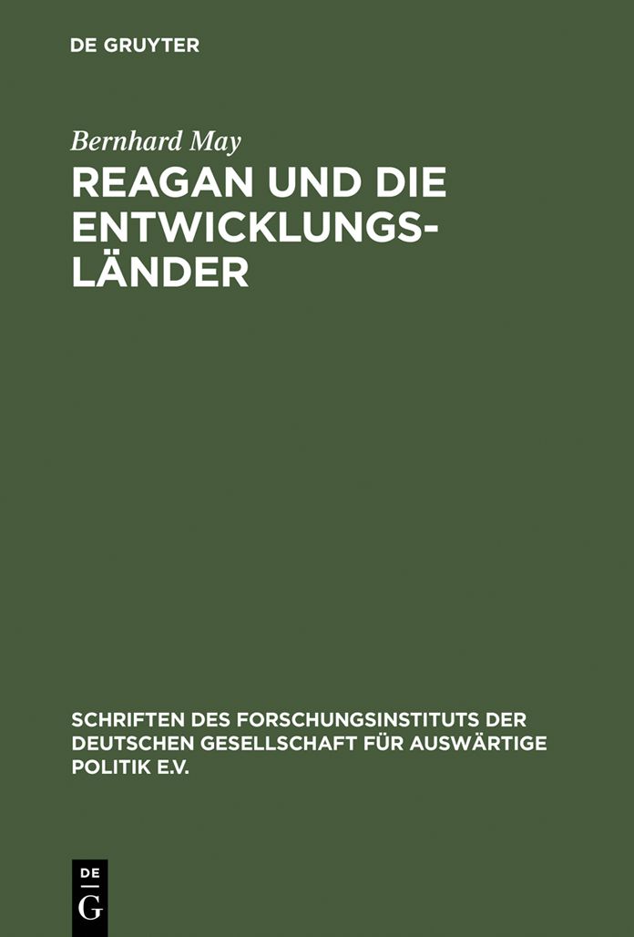 Reagan und die Entwicklungslander: Die Auslandshilfepolitik im amerikanischen Regierungssystem